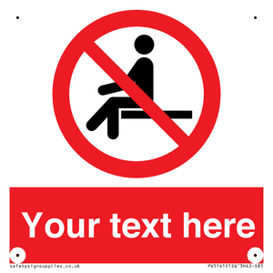 Custom No Sitting Sign
